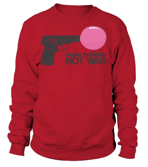 Make bubbles not war Women's Sweatshirt