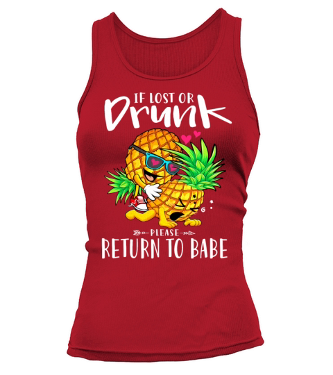 If lost or drunk please return to Babe Pineapple Women's Tank Top