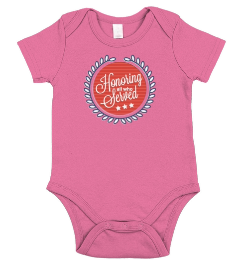 Patriotic Veterans Day Shirt Honor All Who Served Short Sleeve Baby One-Piece