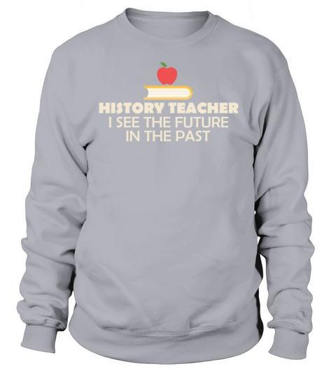 History Teacher - History Teacher - I see the futu Women's Sweatshirt
