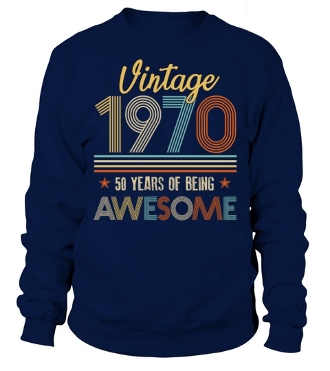 Vintage 1970 50 Years Of Being Awesome Men's Sweatshirt