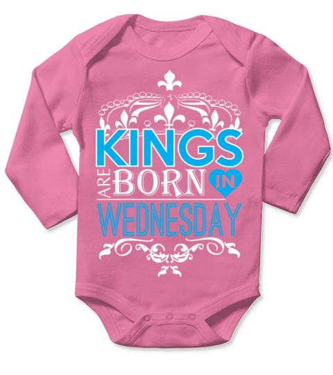 Kings Are Born In Wednesday Happy Fathers Day Long Sleeve Baby One-Piece