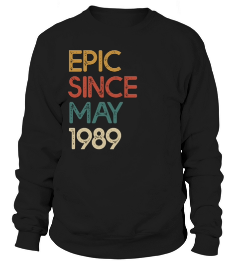 Epic Since May 1989 - 30th Birthday Vintage Gift Women's Sweatshirt