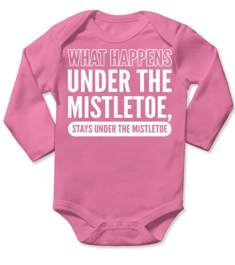 Happens under mistletoe Party Goer Gift Long Sleeve Baby One-Piece