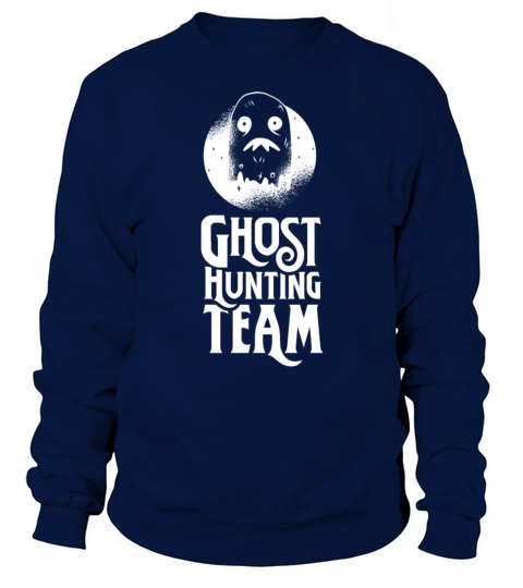Ghost Hunting Team Hunt Ghosts Hunter Women's Sweatshirt