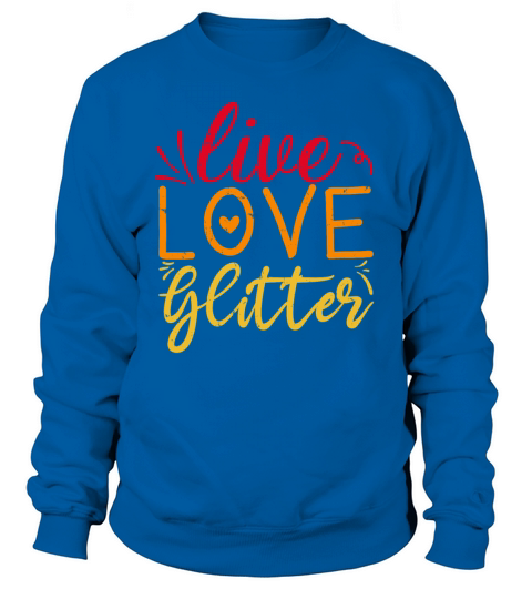 Live Love Glitter Crafting Lover Retro Vintage Women's Sweatshirt