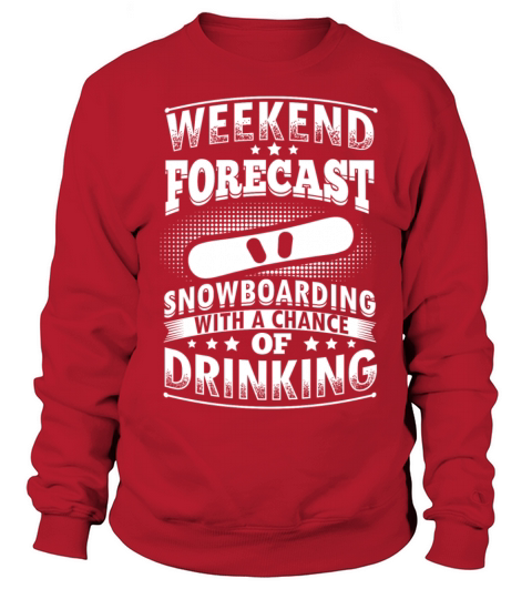 Funny Snowboard Snowboarding Shirt Forecast Women's Sweatshirt