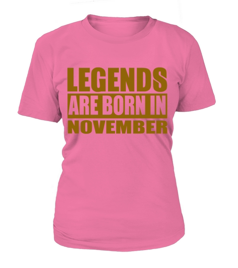 Legend are born in NOVEMBER Women's T-Shirt