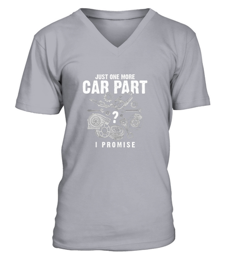 Just One More Car Part I Promise V-Neck T-shirt