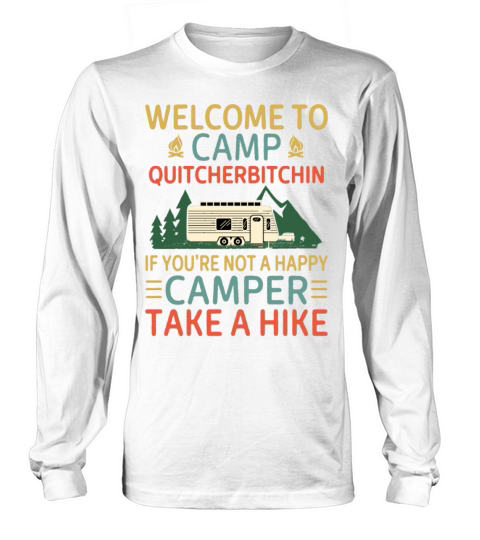 Welcome to Camp Quitcherbitchin Women's Long Sleeve