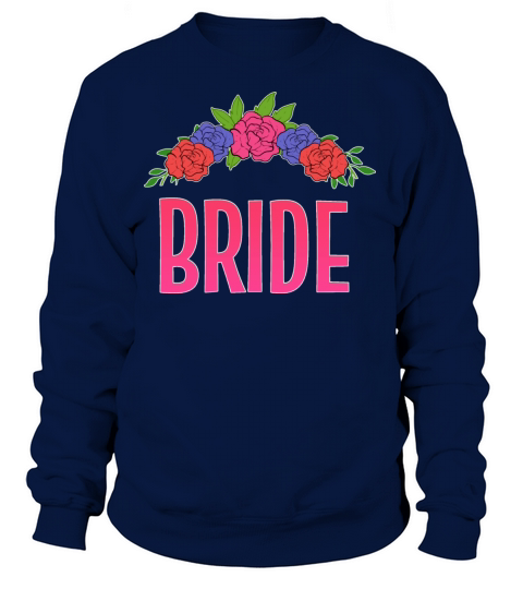 Bride For Bachelorette Party Women's Sweatshirt