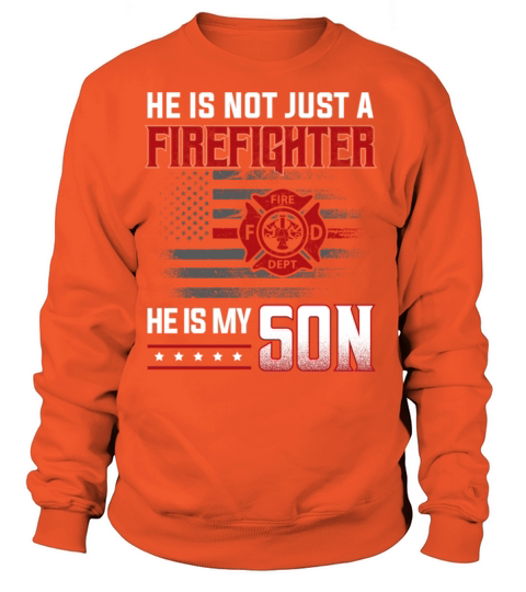 My Son Is A Firefighter Hero Proud Family Fire Mom Women's Sweatshirt