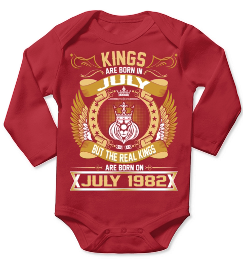 The Real Kings Are Born On July 1982 Long Sleeve Baby One-Piece
