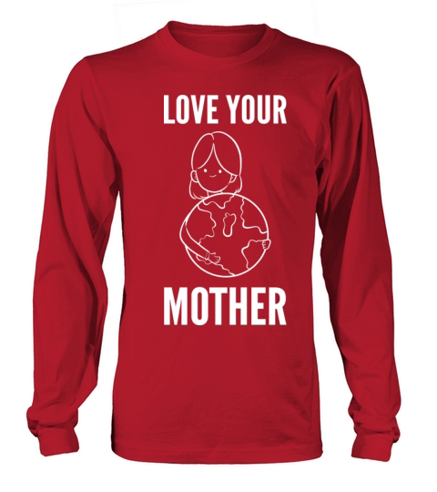 Love your Mother Conservationist Gift Women's Long Sleeve