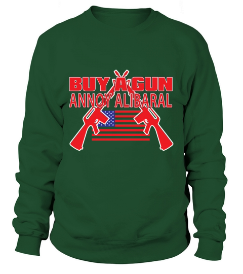 Buy A Gun Annoy Alibaral Women's Sweatshirt