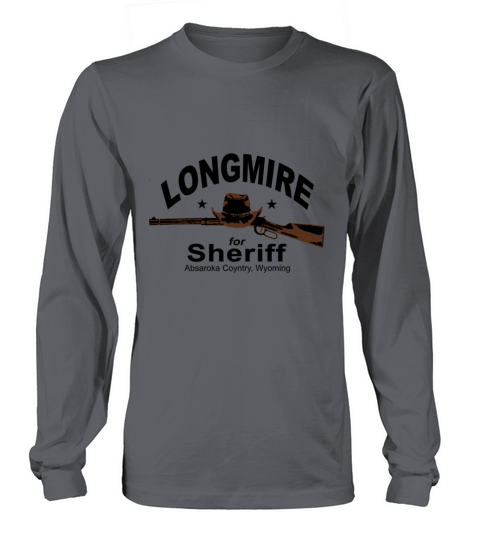 longmire for sheriff police t shirts Long sleeved Unisex