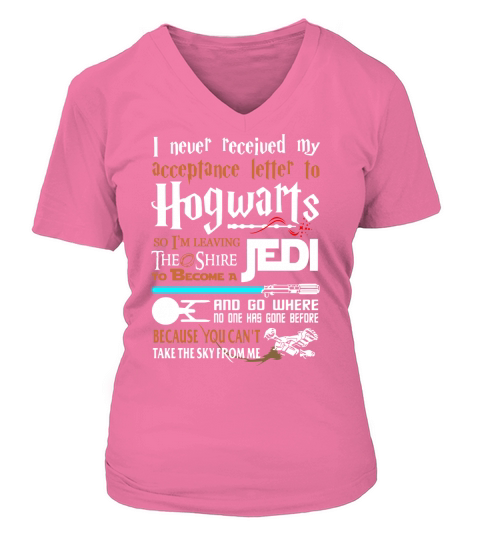 I Never Received My Acceptance Letter To Hogwarts T-Shirt - Ladies V-Neck V-neck T-Shirt Woman