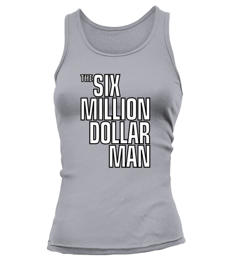 Six Million Dollar Man Tank top Woman
