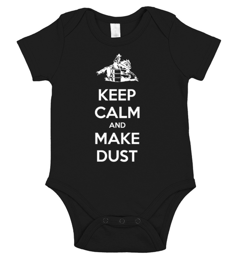 Keep Calm And Make Dust Barrel Racing Short Sleeve Baby One-Piece