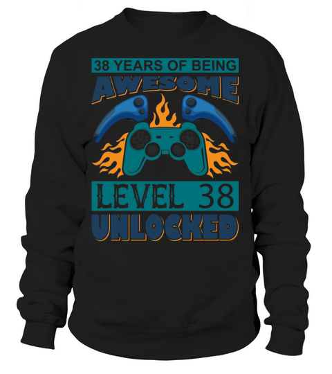 38 years of Being awesome Level 38 unlocked Women's Sweatshirt