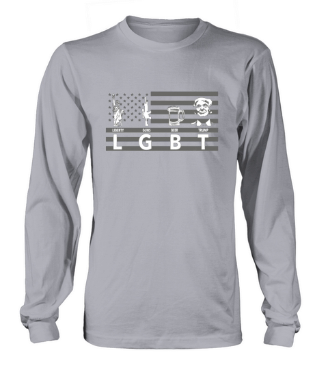 Liberty Guns Beer Trump Shirt Funny LGBT Women's Long Sleeve