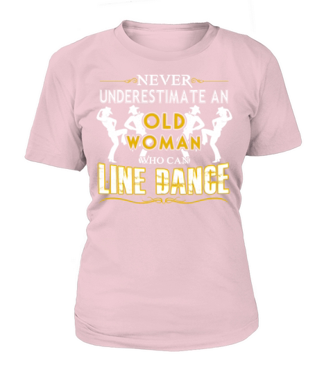 Old Woman Who Can Line Dance Shirt Women's T-Shirt