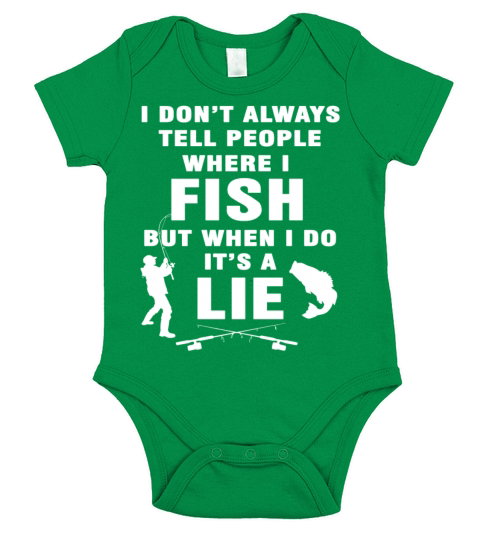 Fishing - I dont tell people where I fish t - shi Short Sleeve Baby One-Piece