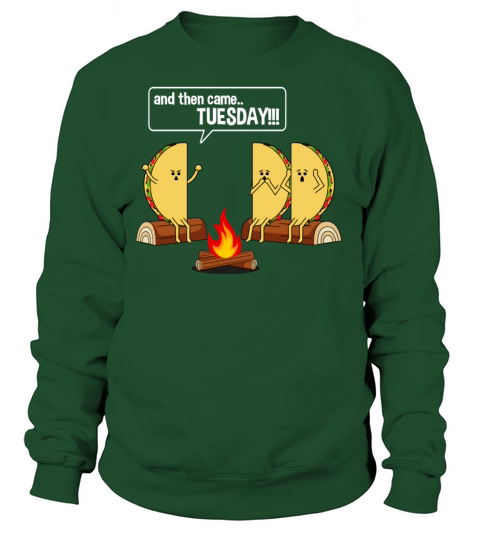Taco Tells Scary Campfire Story About Tuesdays Funny Graphic Women's Sweatshirt