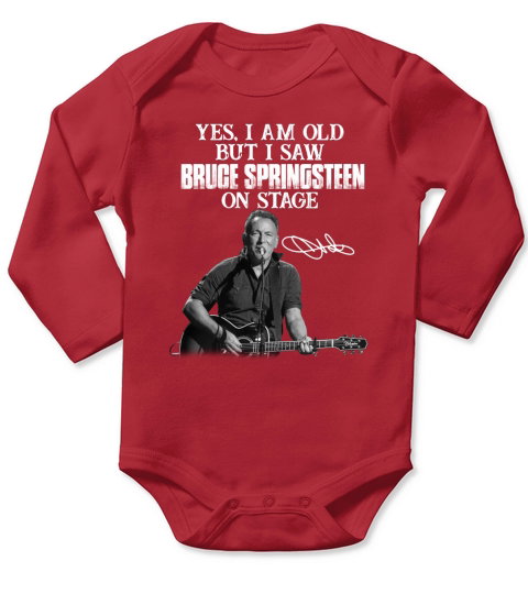 Yes I am old but I saw Bruce Springsteen on stage signature Long Sleeve Baby One-Piece