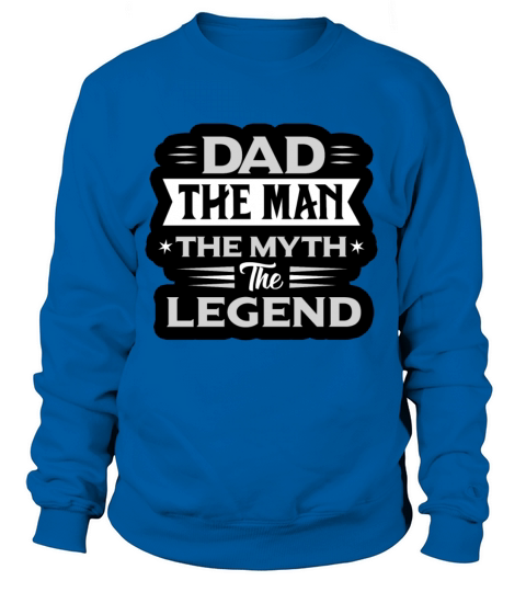 Dad The Man The Myth The Legend Fathers Day Gift Women's Sweatshirt