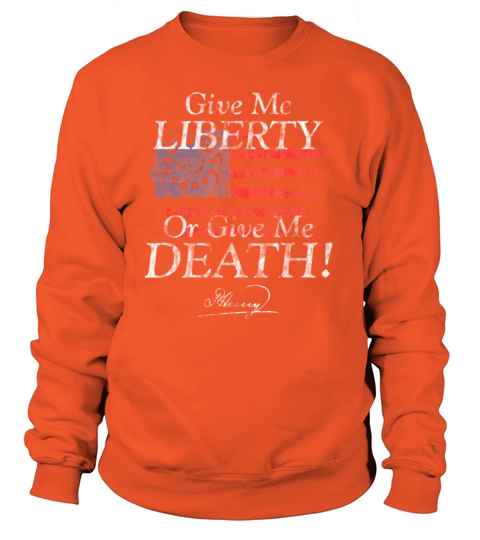 Give Me Liberty or Give Me Death Patrick Henry Signature T-shirt Women's Sweatshirt