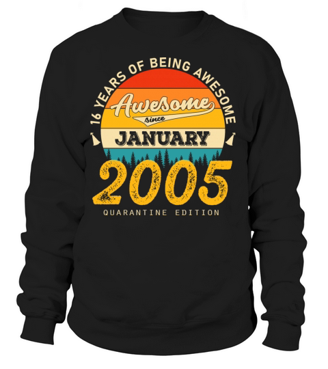 Sweet 16 Birthday Awesome Since 2005 January Women's Sweatshirt