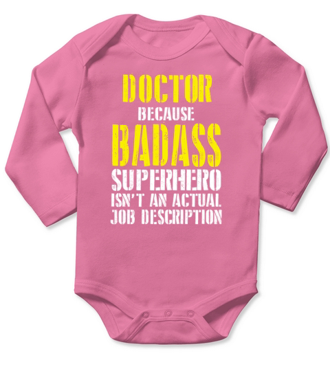 Doctor Because Superhero Isnt A Job Description Long Sleeve Baby One-Piece