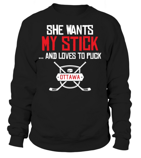 Hockey - SHE WANTS MY STICK AND LOVES TO PUCK OT Women's Sweatshirt