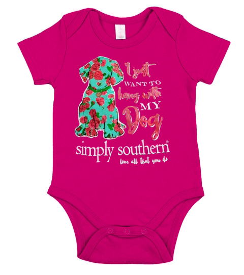 I Just Want To Hang With My Dog Simply Southern Love All That You Do Short Sleeve Baby One-Piece