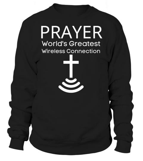 PRAYER Worlds Greatest Wireless Connection Women's Sweatshirt