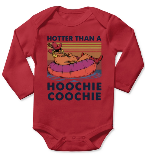 Hotter Than A Hoochie Coochie Vintage shirt Long Sleeve Baby One-Piece