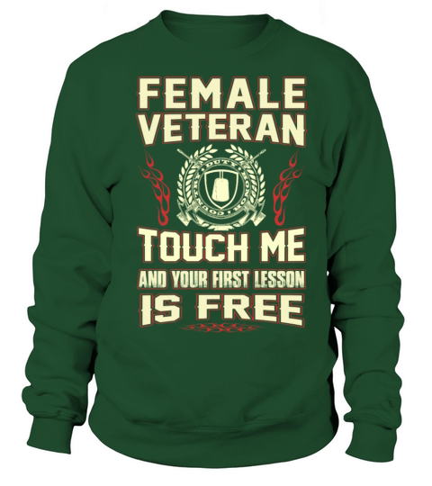 Female veteran - Touch me and your first lesson Women's Sweatshirt