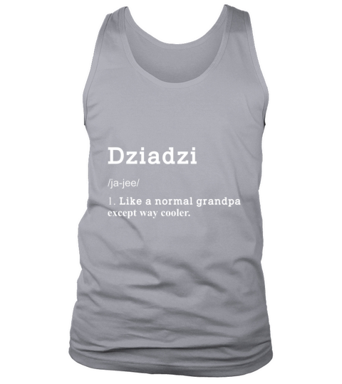 Dziadzi Funny Meaning Grandpa Tank Top Unisex