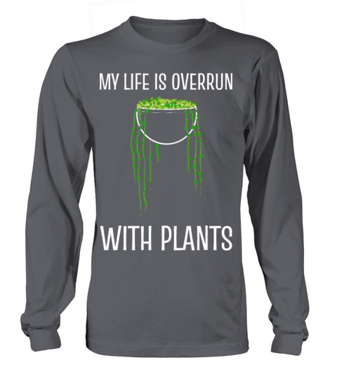 Overrun with plants Botanist Gift Women's Long Sleeve