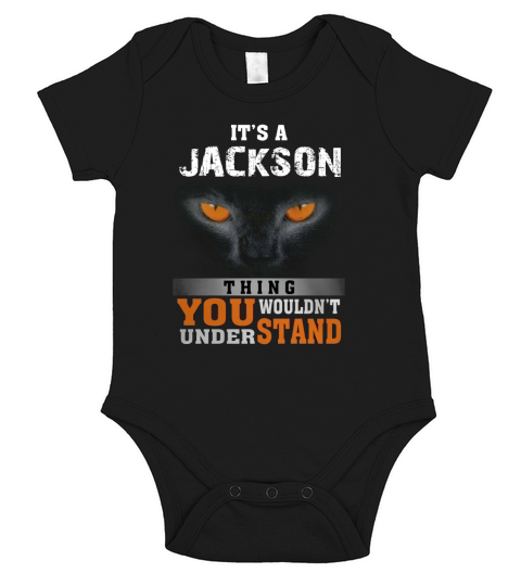 Its a Jackson Thing You Wouldnt Understand - Name Custom T-Shirts Short Sleeve Baby One-Piece