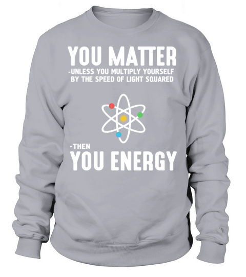 You matter unless you multiply yourself by the Women's Sweatshirt