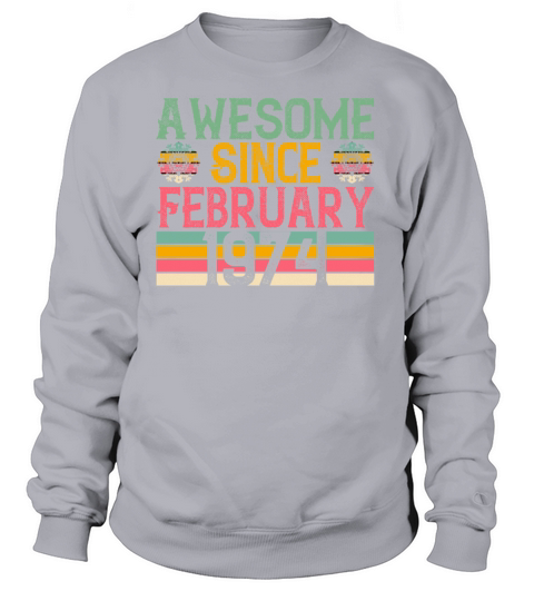 Awesome Since February 1974 Vintage Retro Birthday Women's Sweatshirt