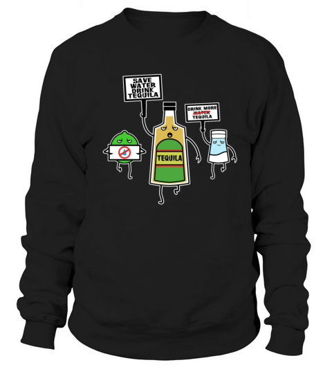 Save Water Drink Tequila Women's Sweatshirt