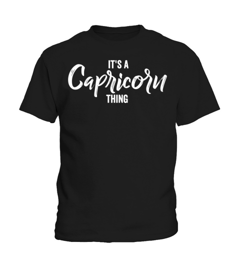 ItS A Capricorn Thing Capricorn Zodiac Sign Horos Kids T-Shirt
