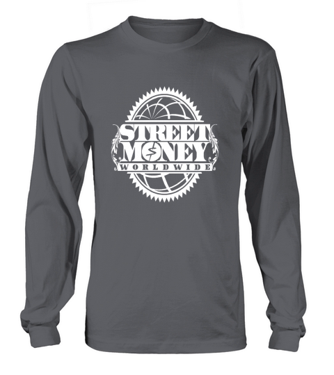 street money wordwide Long sleeved Unisex