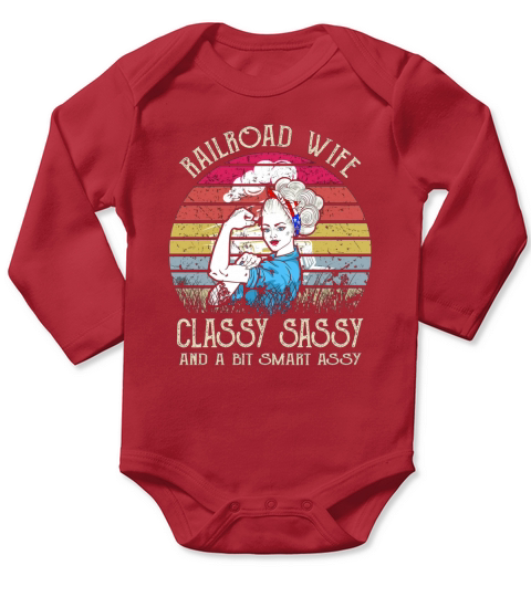 Railroad Wife Classy Sassy And A Bit Smart Assy Vintage shirt Long Sleeve Baby One-Piece