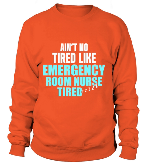 Emergency Room Nurse Tired Nursing RN print Women's Sweatshirt