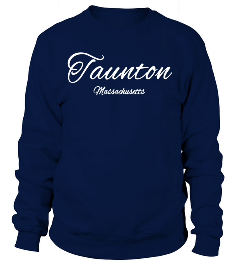 Massachusetts Taunton Us State Sweatshirt Unisex