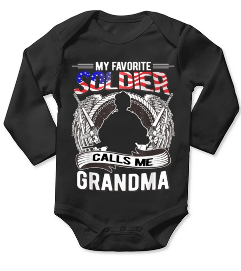 Proud Army Grandma Gift My Favorite Soldier Calls Long Sleeve Baby One-Piece